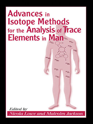 cover image of Advances in Isotope Methods for the Analysis of Trace Elements in Man